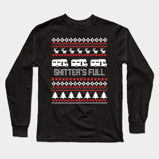 Cousin Eddie Shitter's Full Christmas Sweater Long Sleeve T-Shirt by Super Secret Villain